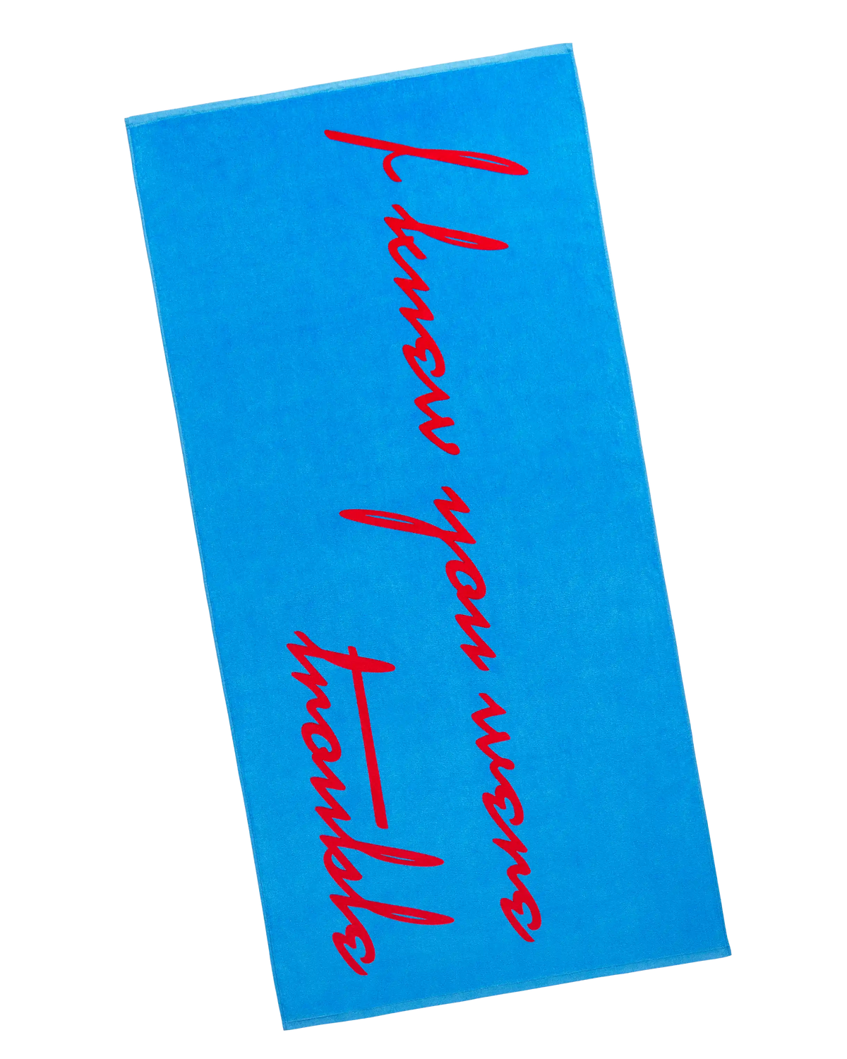 I Knew You Were Trouble Beach Towel